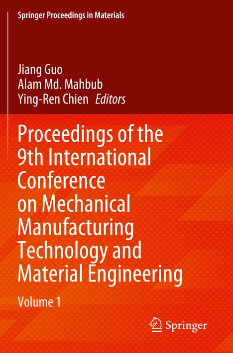 Cover von "Proceedings of the 9th International Conference on Mechanical Manufacturing Technology and Material Engineering".