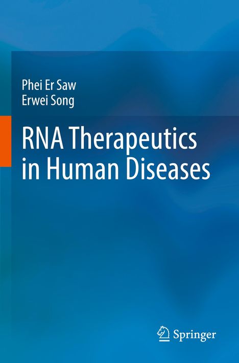 Blauer Hintergrund, Titel: "RNA Therapeutics in Human Diseases", Autoren: Phei Er Saw, Erwei Song. Springer-Logo unten.