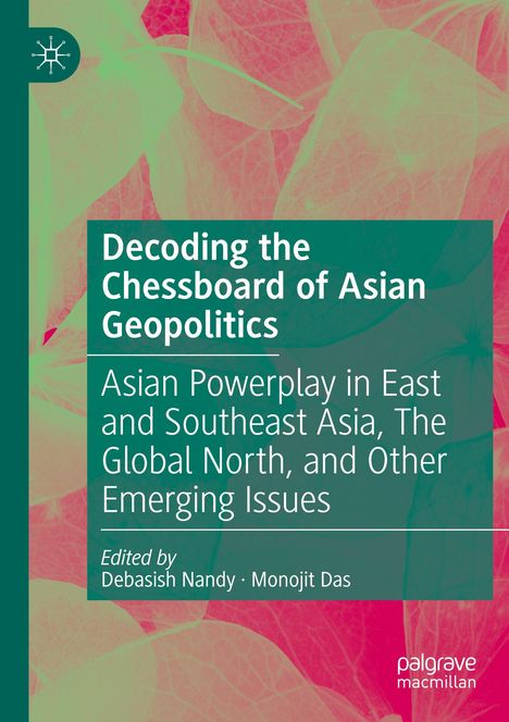 "Decoding the Chessboard of Asian Geopolitics" steht auf grünem Hintergrund mit pastellfarbenen Blattformen.