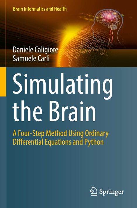 "Simulating the Brain" von Daniele Caligiore, Samuele Carli. Gelbes und blaues Design, Kopfkontur mit Gehirn. Springer-Logo.