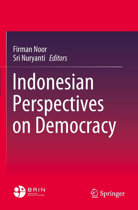 „Indonesian Perspectives on Democracy“, Herausgeber Firman Noor, Sri Nuryanti. Unten links und rechts zwei Logos. 