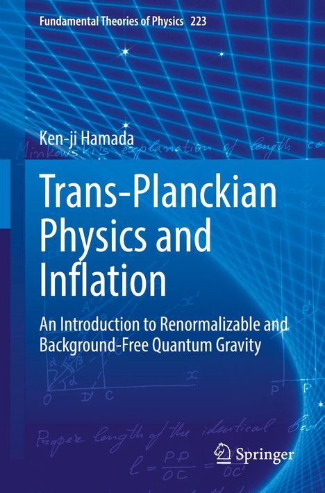 „Fundamental Theories of Physics 223. Ken-ji Hamada. Trans-Planckian Physics and Inflation.“ Hintergrund: Blaues Muster.