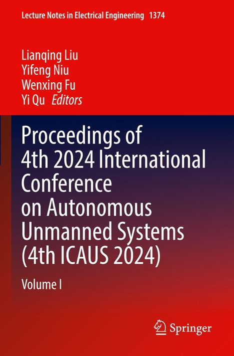 "Proceedings of 4th 2024 International Conference on Autonomous Unmanned Systems (4th ICAUS 2024), Volume I." Roter und blauer Verlauf.