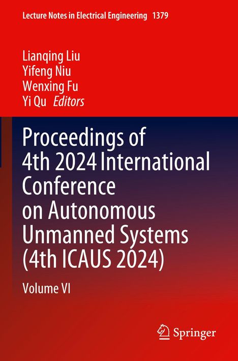 „Proceedings of 4th 2024 International Conference on Autonomous Unmanned Systems (4th ICAUS 2024) Volume VI“; roter Hintergrund.
