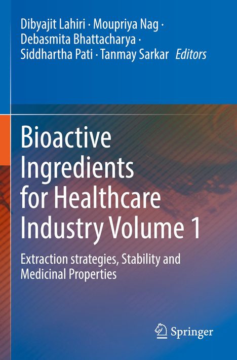 Titel: "Bioactive Ingredients for Healthcare Industry Volume 1". Autoren: Dibyajit Lahiri, Moupriya Nag u.a. Hintergrund: Blau und Orange.
