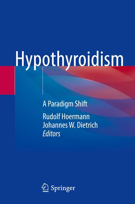 "Hypothyroidism: A Paradigm Shift" von Rudolf Hoermann und Johannes W. Dietrich, blauer Hintergrund mit Farbverlauf.