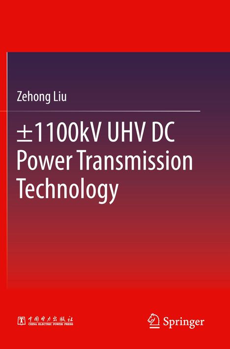 „±1100kV UHV DC Power Transmission Technology“ von Zehong Liu. Roter Hintergrund mit weißen Texten.