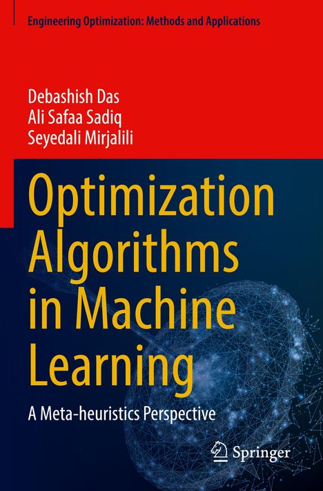 Buchtitel: "Optimization Algorithms in Machine Learning". Autoren: Debashish Das, Ali Safaa Sadiq, Seyedali Mirjalili.