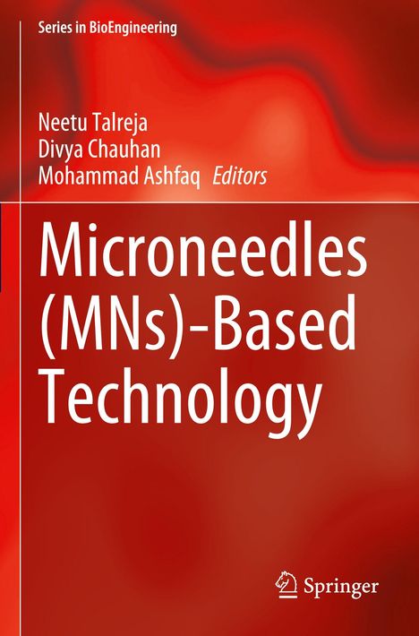 Text: "Series in BioEngineering", "Neetu Talreja, Divya Chauhan, Mohammad Ashfaq Editors", "Microneedles (MNs)-Based Technology". Roter Hintergrund.
