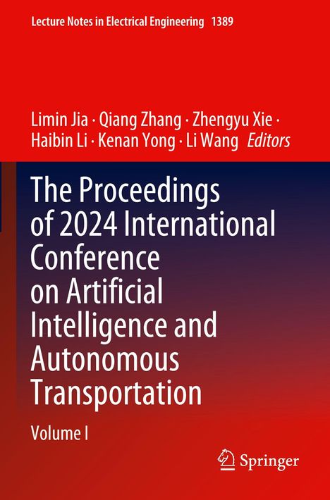 "Lecture Notes in Electrical Engineering 1389. The Proceedings of 2024 International Conference on AI and Autonomous Transportation."