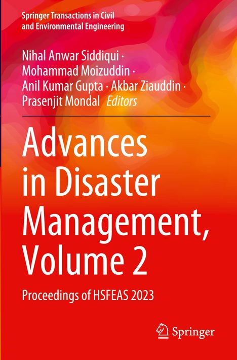 „Advances in Disaster Management, Volume 2. Proceedings of HSFEAS 2023.” Autoren: Nihal Anwar Siddiqui und andere. Springer-Logo. Hintergrund in Rot-Orange-Verlauf.