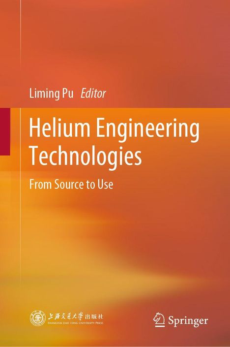 "Liming Pu Editor", "Helium Engineering Technologies", "From Source to Use", oranges und gelbes Cover mit Logos.