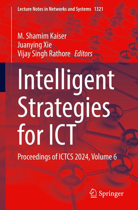 Titel: Intelligent Strategies for ICT. Herausgeber: M. Shamim Kaiser, Juanying Xie, Vijay Singh Rathore. Springer-Logo unten.