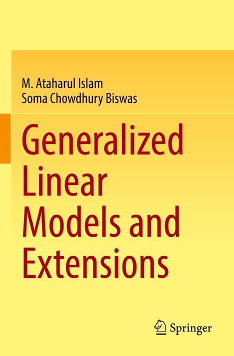 „Generalized Linear Models and Extensions“ von M. Ataharul Islam und Soma Chowdhury Biswas auf gelb-orangefarbenem Hintergrund.