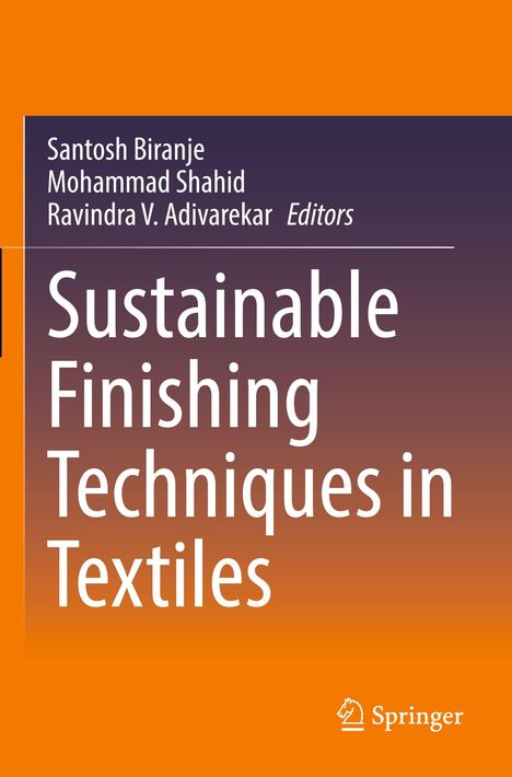 Buchtitel: "Sustainable Finishing Techniques in Textiles", Autoren: Santosh Biranje, Mohammad Shahid, Ravindra V. Adivarekar.