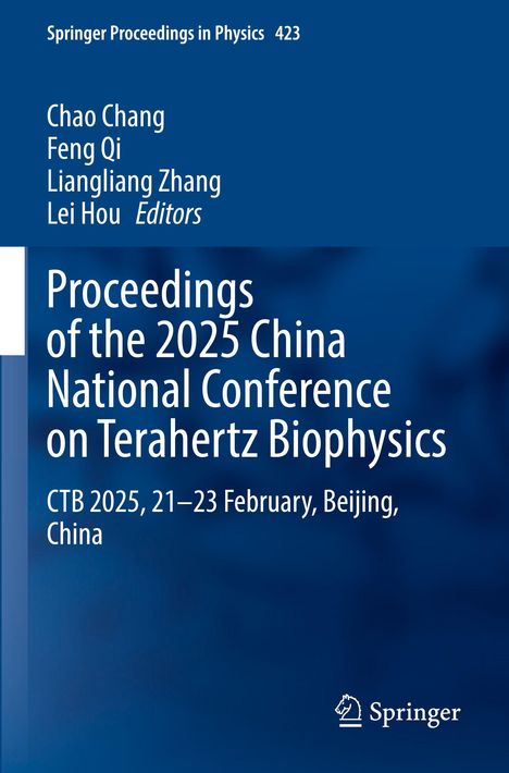 "Springer Proceedings in Physics 423." Titel: "Proceedings of the 2025 China National Conference on Terahertz Biophysics."