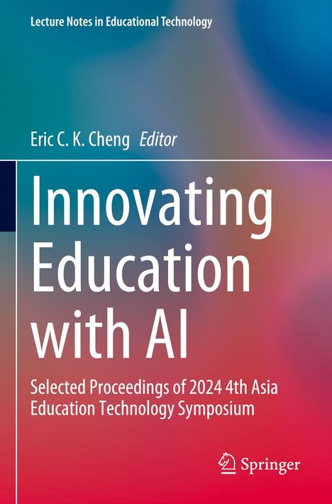 Titel: "Innovating Education with AI". Herausgeber: Eric C. K. Cheng. Farbverlauf in Blau und Rot. Logo unten.