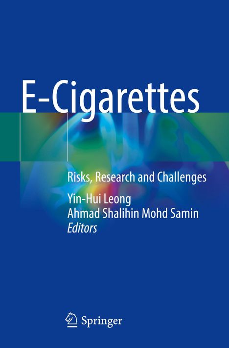 Titel: "E-Cigarettes: Risks, Research and Challenges"; Bearbeitet von Yin-Hui Leong und Ahmad ShaliHin Mohd Samin; Springer-Logo.