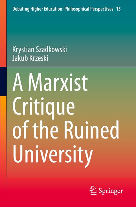 Titel: "A Marxist Critique of the Ruined University". Autoren: Krystian Szadkowski, Jakub Krzeski. Springer-Logo unten rechts.