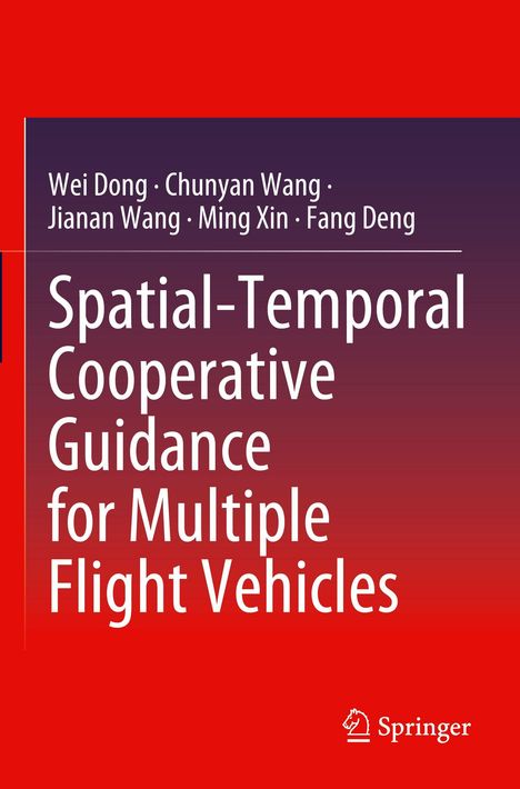 Titel: Spatial-Temporal Cooperative Guidance for Multiple Flight Vehicles, Autoren: Wei Dong, Chunyan Wang, u.a., roter Hintergrund.