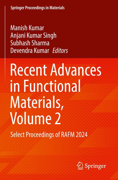 Titel: Recent Advances in Functional Materials, Volume 2. Autoren: Manish Kumar, Anjani Kumar Singh, Subhash Sharma, Devendra Kumar.