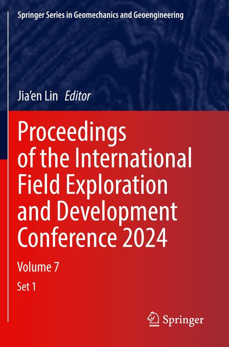 "Proceedings of the International Field Exploration and Development Conference 2024. Volume 7, Set 1. Springer Logo."