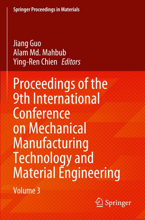 „Proceedings of the 9th International Conference on Mechanical Manufacturing Technology and Material Engineering.“ Oben ist ein roter Hintergrund, unten orange. Springer-Logo unten rechts.