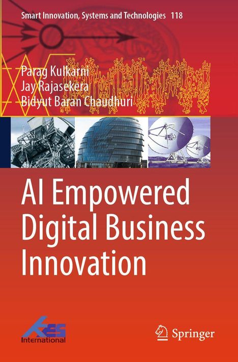 AI Empowered Digital Business Innovation. Autoren: Parag Kulkarni, Jay Rajashekara, Bidyut Baran Chaudhuri. Oben Bilder: Technik, Gebäude, Antennen.
