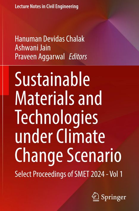 Titel: "Sustainable Materials and Technologies under Climate Change Scenario". Autoren: Hanuman D. Chalak et al.