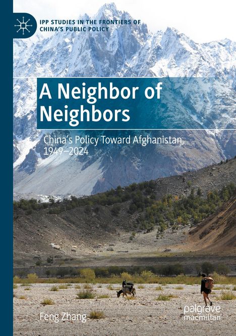 Text: "A Neighbor of Neighbors", "China's Policy Toward Afghanistan, 1949–2024". Titel zeigt Berge und Wanderer.