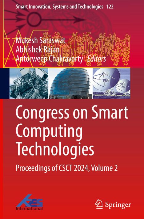Titel: "Congress on Smart Computing Technologies". Herausgeber: Mukesh Saraswat, Abhishek Rajan. Illustrationen von Technologie.