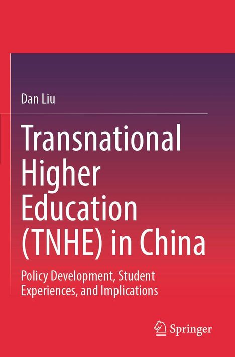 "Transnational Higher Education (TNHE) in China" von Dan Liu. Rot-violetter Hintergrund, Springer-Logo.