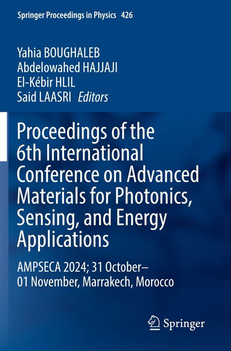 Springer Proceedings in Physics 426. Herausgeber: Yahia Boughaleb, Abdelowahed Hajjaji, El-Kébir Hlil, Said Laasri.