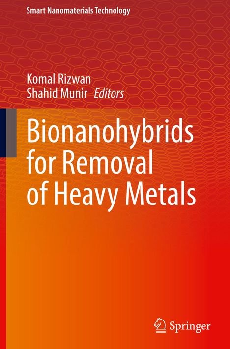 Titel: Bionanohybrids for Removal of Heavy Metals. Herausgeber: Komal Rizwan, Shahid Munir. Hintergrund in Rot-Orange.