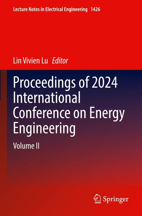 „Proceedings of 2024 International Conference on Energy Engineering, Volume II“. Rotes und dunkelblaues Cover.