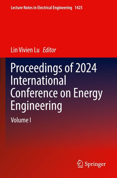"Proceedings of 2024 International Conference on Energy Engineering, Volume I." Rotes und blaues Cover, Springer-Logo.