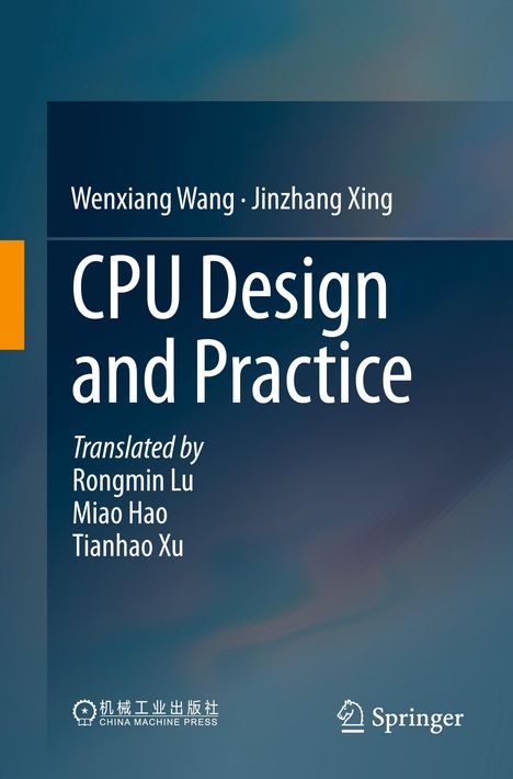 Autoren: Wenxiang Wang, Jinzhang Xing. Titel: CPU Design and Practice. Übersetzt von Rongmin Lu, Miao Hao, Tianhao Xu.