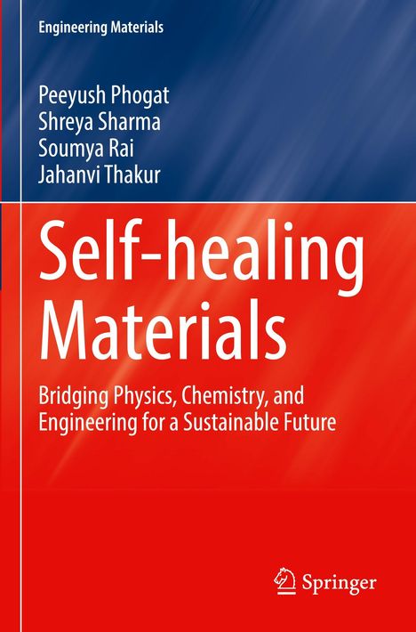 "Engineering Materials" oben. Autoren: Peeyush Phogat, Shreya Sharma, Soumya Rai, Jahanvi Thakur. Titel: "Self-healing Materials".