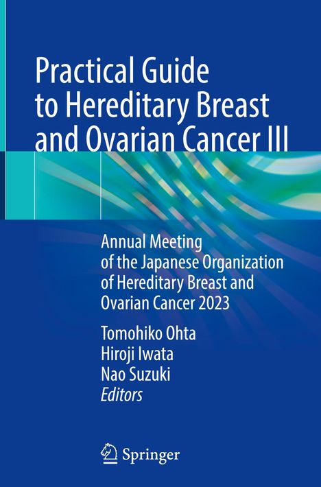Text: "Practical Guide to Hereditary Breast and Ovarian Cancer III." Blaues Cover, abstrakte grüne Muster, Springer-Logo unten.