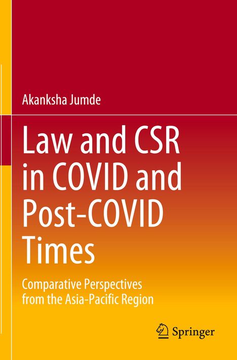 Text: "Akanksha Jumde, Law and CSR in COVID and Post-COVID Times, Comparative Perspectives from the Asia-Pacific Region". Springer-Logo.