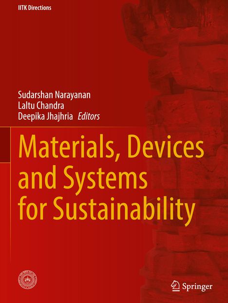 Titel: Materials, Devices and Systems for Sustainability. Autoren: Sudarshan Narayanan, Laltu Chandra, Deepika Jhajhria. Roter Hintergrund.