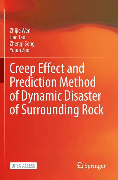 „Creep Effect and Prediction Method of Dynamic Disaster of Surrounding Rock“, Autoren: Zhijie Wen, Jian Tao. Hintergrund: Rot.