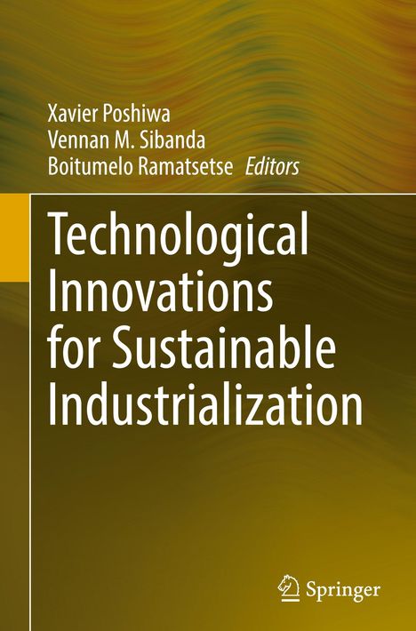 Buchtitel: "Technological Innovations for Sustainable Industrialization." Herausgeber: Xavier Poshiwa, Vennan M. Sibanda.