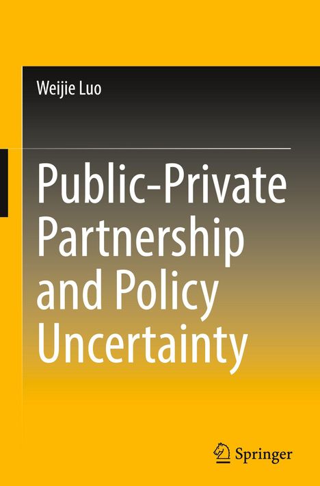 Der Text lautet: "Public-Private Partnership and Policy Uncertainty" von Weijie Luo. Unten ist das Springer-Logo.