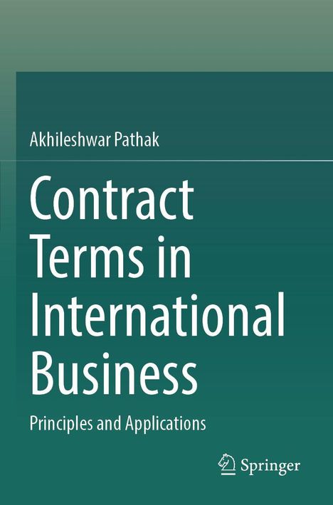 Titel: "Contract Terms in International Business". Autor: Akhileshwar Pathak. Logo unten rechts. Hintergrund: grün.