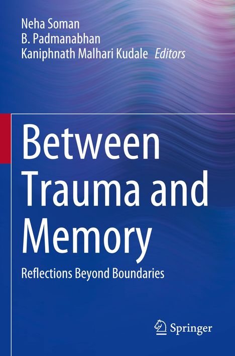 Titel: „Between Trauma and Memory: Reflections Beyond Boundaries“. Herausgeber: Neha Soman, B. Padmanabhan, K. M. Kudale. Logo unten: Springer. Wellenförmiger Hintergrund in Blau- und Lilatönen.