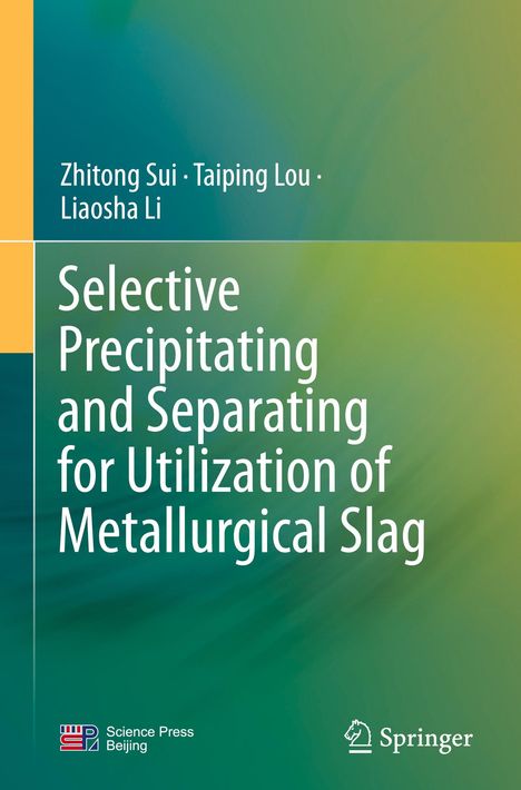 Titel: "Selective Precipitating and Separating for Utilization of Metallurgical Slag" auf grünem Hintergrund. Logos unten.