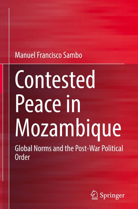 Titel: "Contested Peace in Mozambique". Autor: Manuel Francisco Sambo. Hintergrund: Rote, verlaufende Farbtöne. Logo von Springer.