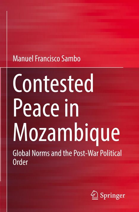 Titel: Contested Peace in Mozambique. Autor: Manuel Francisco Sambo. Hintergrund in Rot, Springer-Logo unten rechts.
