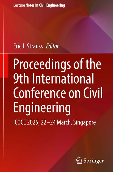 "Proceedings of the 9th International Conference on Civil Engineering, ICOCE 2025, 22-24 March, Singapore." Roter abstrakter Hintergrund.